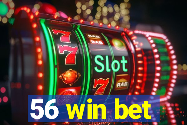 56 win bet